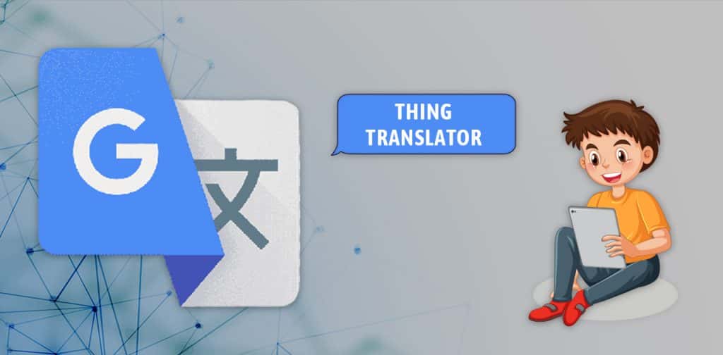 Thing Translator Thing Translator
